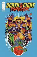 DEATH FIGHT FOREVER #1 (OF 5)